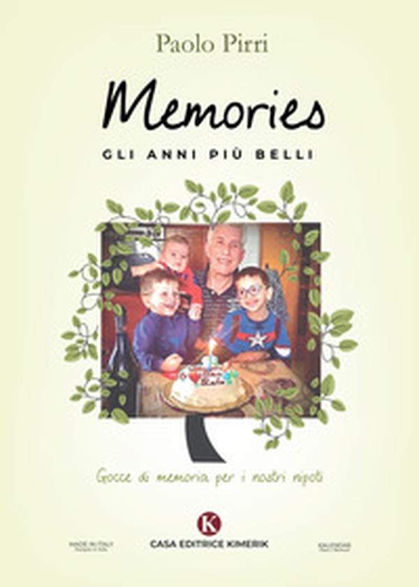 Memories: gli anni più belli. Gocce di memoria per i nostri nipoti - Librerie.coop Memories: gli anni più belli. Gocce di memoria per i nostri nipoti - Librerie.coop
