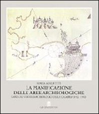 La pianificazione delle aree archeologiche. Carta dei vincoli archeologici della Calabria - Librerie.coop