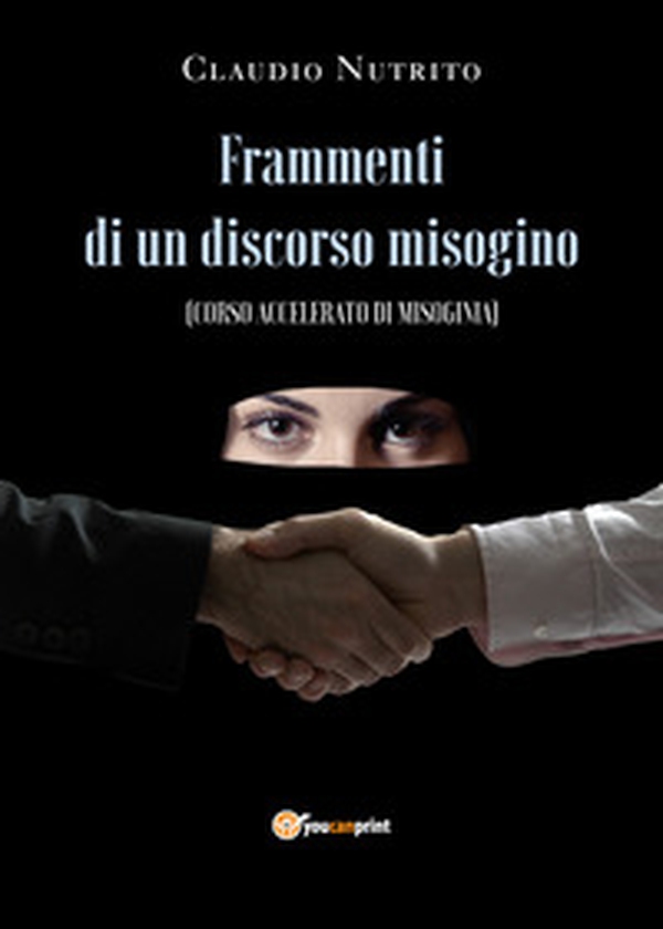 Frammenti di un discorso misogino - Librerie.coop Frammenti di un discorso misogino - Librerie.coop