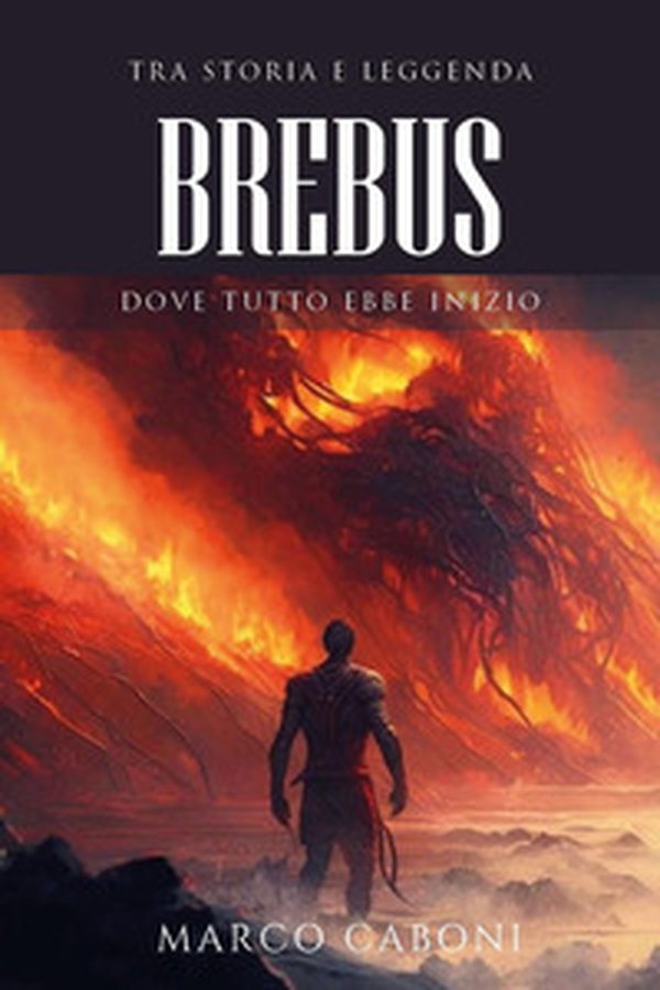 Brebus. Dove tutto ebbe inizio - Librerie.coop Brebus. Dove tutto ebbe inizio - Librerie.coop