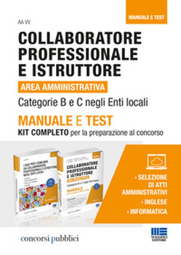 Collaboratore professionale e istruttore. Area amministrativa. Categorie B e C negli enti locali. Manuale e test. Kit completo per la preparazione al concorso - Librerie.coop Collaboratore professionale e istruttore. Area amministrativa. Categorie B e C negli enti locali. Manuale e test. Kit completo per la preparazione al concorso - Librerie.coop