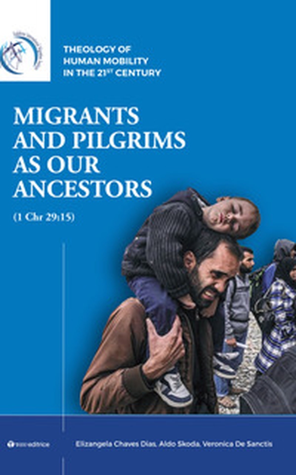 Migrants and pilgrims as our ancestors (1 Chr 29:15) - Librerie.coop Migrants and pilgrims as our ancestors (1 Chr 29:15) - Librerie.coop