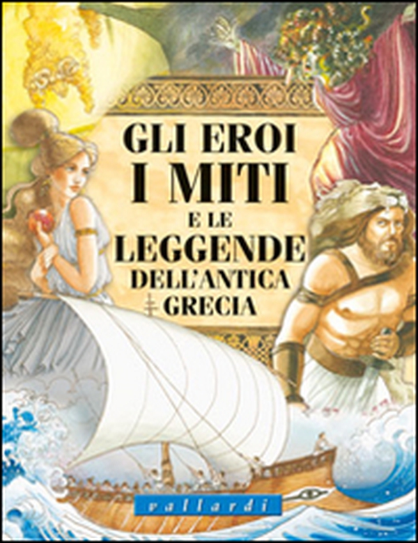 Gli eroi, i miti e le leggende dell'antica Grecia - Librerie.coop Gli eroi, i miti e le leggende dell'antica Grecia - Librerie.coop