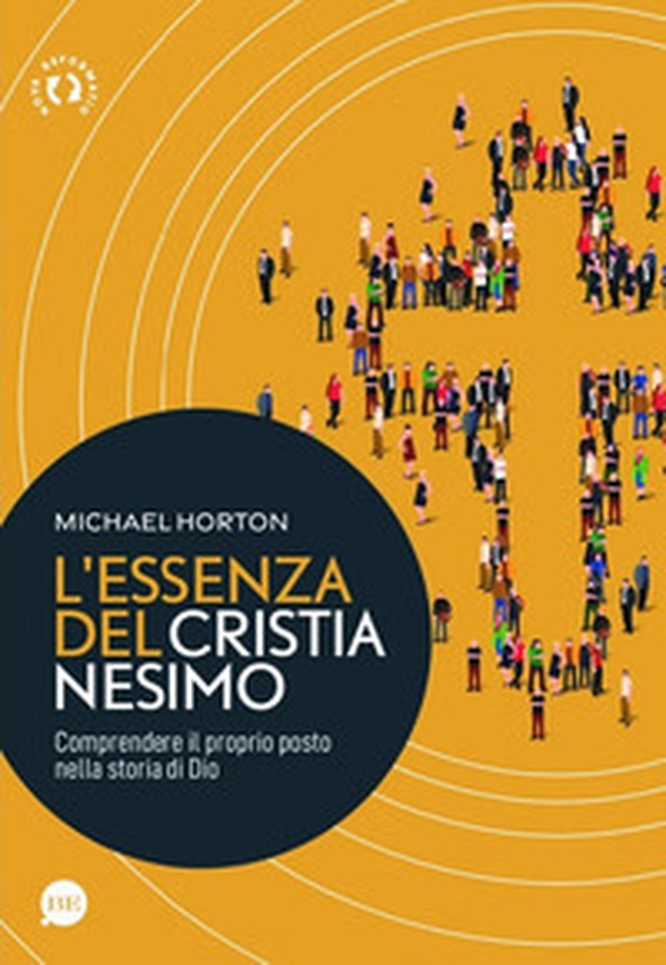 L'essenza del cristianesimo. Comprendere il proprio posto nella storia di Dio - Librerie.coop L'essenza del cristianesimo. Comprendere il proprio posto nella storia di Dio - Librerie.coop