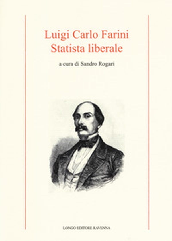 Luigi Carlo Farini. Statista liberale - Librerie.coop Luigi Carlo Farini. Statista liberale - Librerie.coop