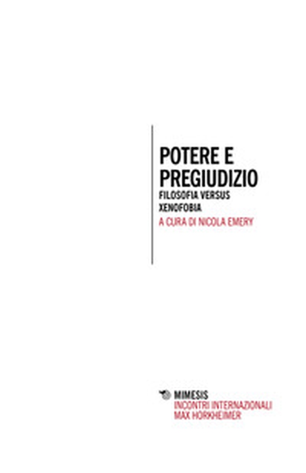 Potere e pregiudizio. Filosofia versus xenofobia - Librerie.coop Potere e pregiudizio. Filosofia versus xenofobia - Librerie.coop