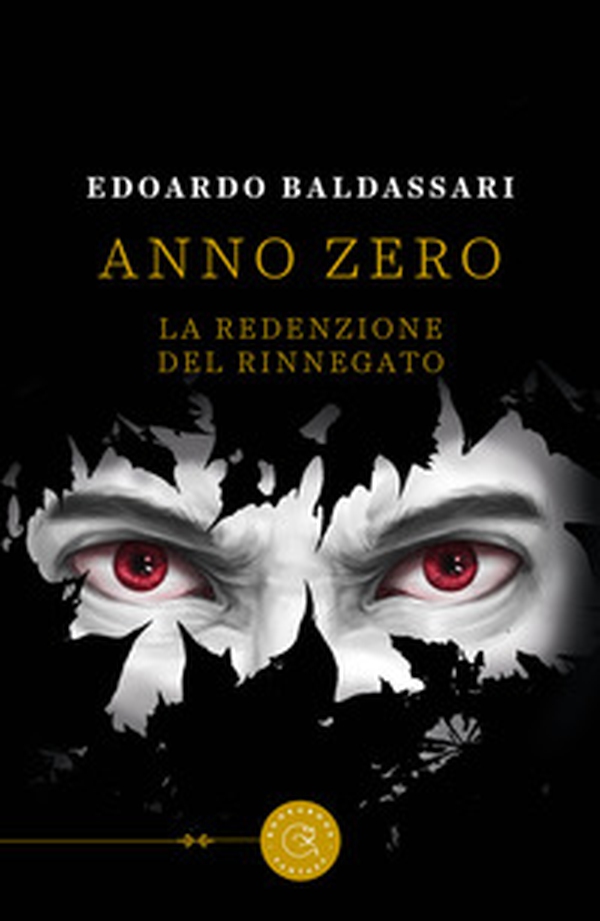 Anno zero. La redenzione del rinnegato - Librerie.coop Anno zero. La redenzione del rinnegato - Librerie.coop