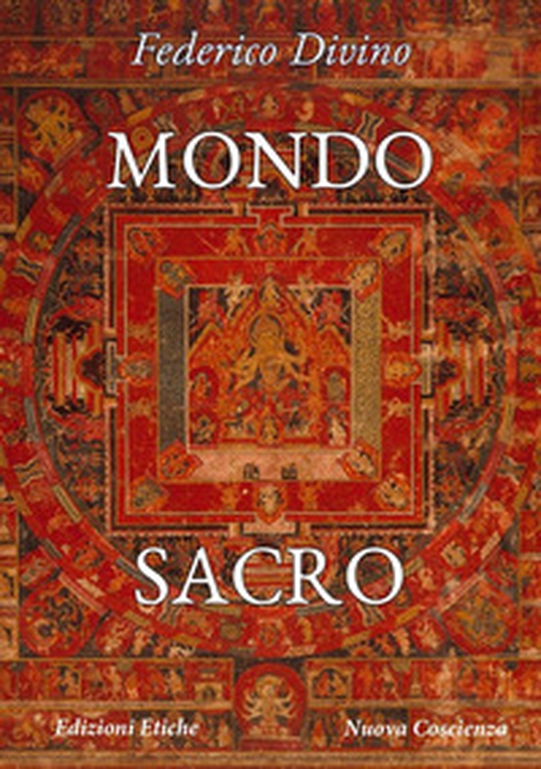 Mondo sacro. Alterità e identità in antropologia archetipica - Librerie.coop Mondo sacro. Alterità e identità in antropologia archetipica - Librerie.coop