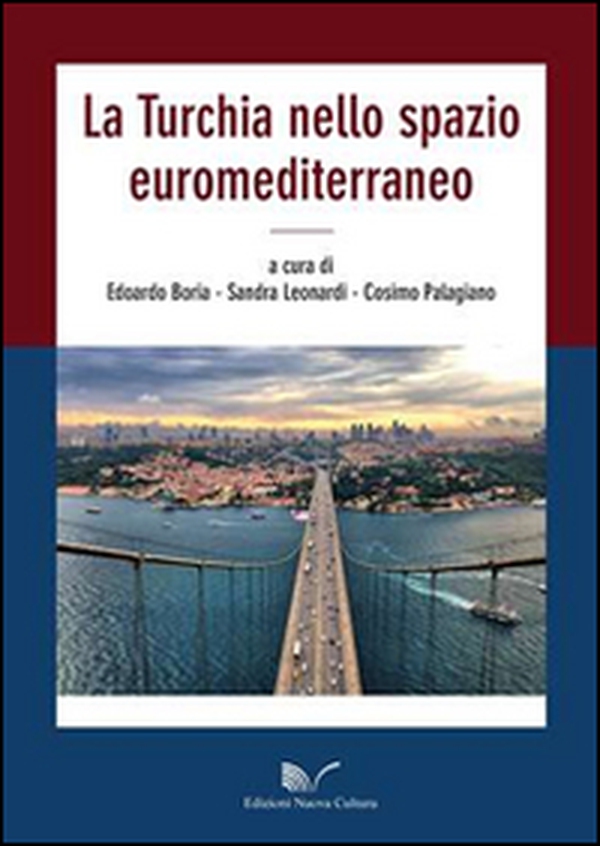 La Turchia nello spazio euromediterraneo - Librerie.coop La Turchia nello spazio euromediterraneo - Librerie.coop