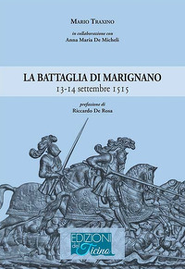 La battaglia di Marignano 13-14 settembre 1515 - Librerie.coop La battaglia di Marignano 13-14 settembre 1515 - Librerie.coop