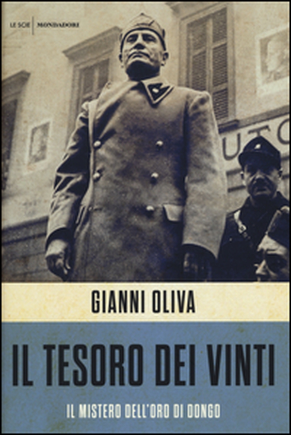 Il tesoro dei vinti. Il mistero dell'oro di Dongo - Librerie.coop Il tesoro dei vinti. Il mistero dell'oro di Dongo - Librerie.coop