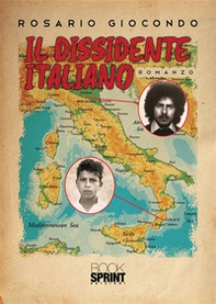 Il dissidente italiano - Librerie.coop
