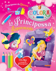 La Principessa Raperonzolo. Principesse da colorare - Librerie.coop