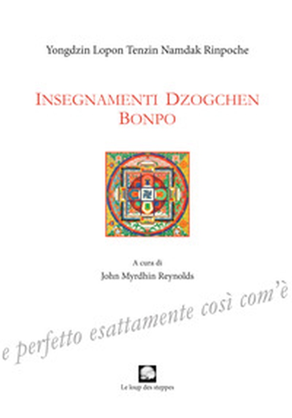 Insegnamenti Dzogchen Bonpo - Librerie.coop Insegnamenti Dzogchen Bonpo - Librerie.coop