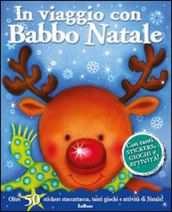 In viaggio con Babbo Natale. Con adesivi - Librerie.coop In viaggio con Babbo Natale. Con adesivi - Librerie.coop