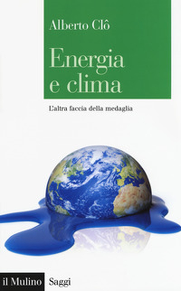 Energia e clima. L'altra faccia della medaglia - Librerie.coop Energia e clima. L'altra faccia della medaglia - Librerie.coop
