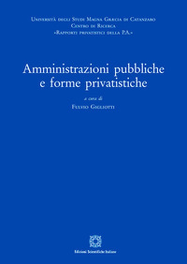 Amministrazioni pubbliche e forme privatistiche - Librerie.coop Amministrazioni pubbliche e forme privatistiche - Librerie.coop