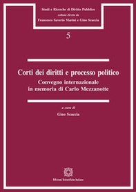 Corti dei diritti e processo politico. Convegno internazionale in memoria di Carlo Mezzanotte (Roma, 20 aprile 2017) - Librerie.coop