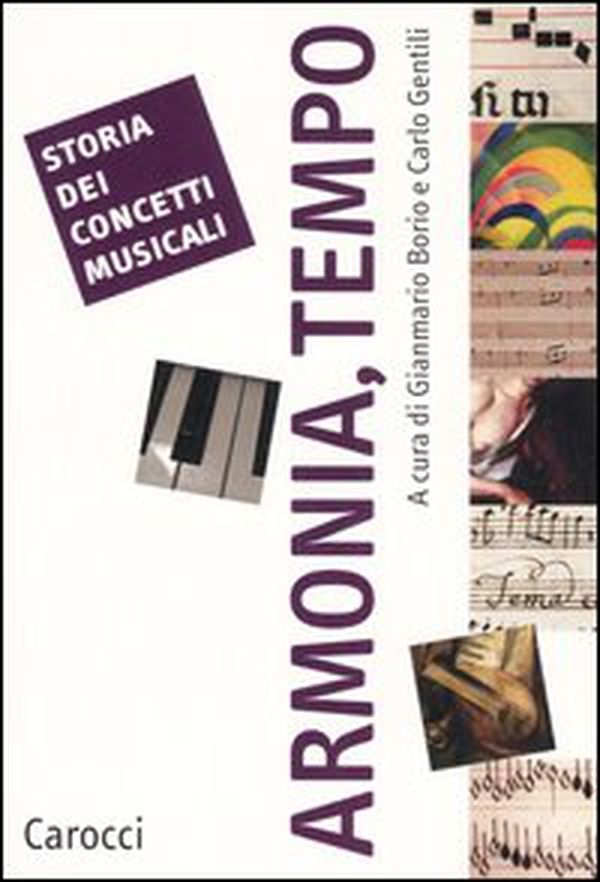 Storia dei concetti musicali. Armonia, tempo - Librerie.coop Storia dei concetti musicali. Armonia, tempo - Librerie.coop