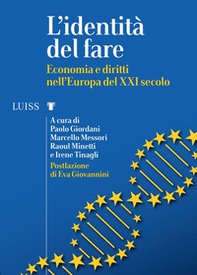 L'identità del fare. Economia e diritti nell'Europa del XXI secolo - Librerie.coop