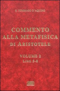 Commento alla Metafisica di Aristotele - Vol. 2 - Librerie.coop