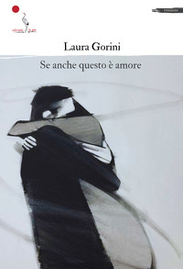 Se anche questo è amore - Librerie.coop Se anche questo è amore - Librerie.coop