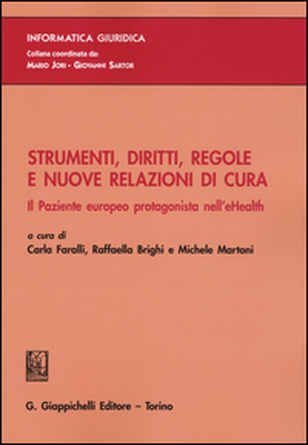 Strumenti, diritti, regole e nuove relazioni di cura. Il paziente europeo protagonista nell'eHealth - Librerie.coop Strumenti, diritti, regole e nuove relazioni di cura. Il paziente europeo protagonista nell'eHealth - Librerie.coop