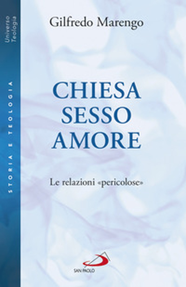 Chiesa sesso amore. Le relazioni «pericolose» - Librerie.coop Chiesa sesso amore. Le relazioni «pericolose» - Librerie.coop