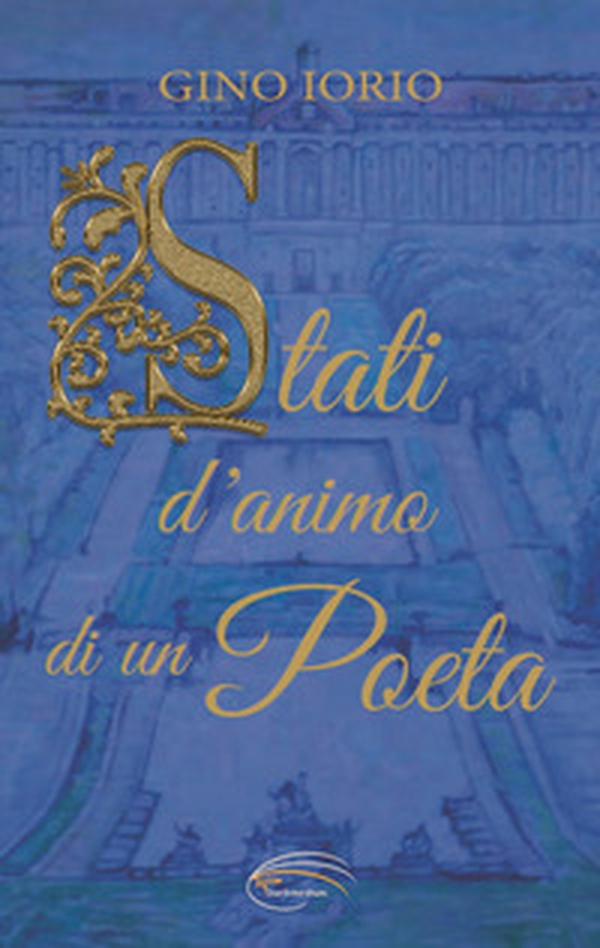 Stati d'animo di un poeta - Librerie.coop Stati d'animo di un poeta - Librerie.coop