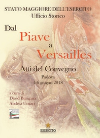 Dal Piave a Versailles. Atti del Convegno (Padova, 4-6 giugno 2018) - Librerie.coop