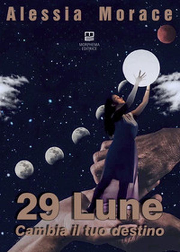 29 lune. Cambia il tuo destino - Librerie.coop 29 lune. Cambia il tuo destino - Librerie.coop