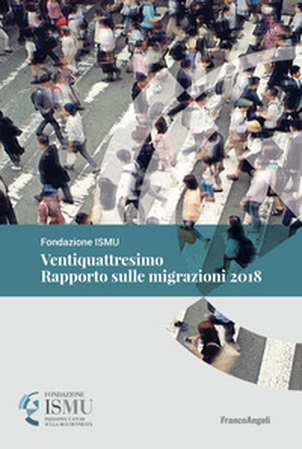 Ventiquattresimo rapporto sulle migrazioni 2018 - Librerie.coop Ventiquattresimo rapporto sulle migrazioni 2018 - Librerie.coop