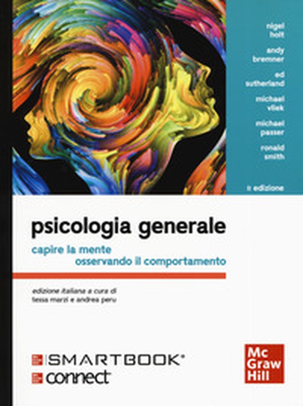 Psicologia generale. Capire la mente osservando il comportamento - Librerie.coop Psicologia generale. Capire la mente osservando il comportamento - Librerie.coop