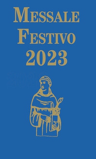 Messale festivo 2023. Edizione per la famiglia antoniana - Librerie.coop