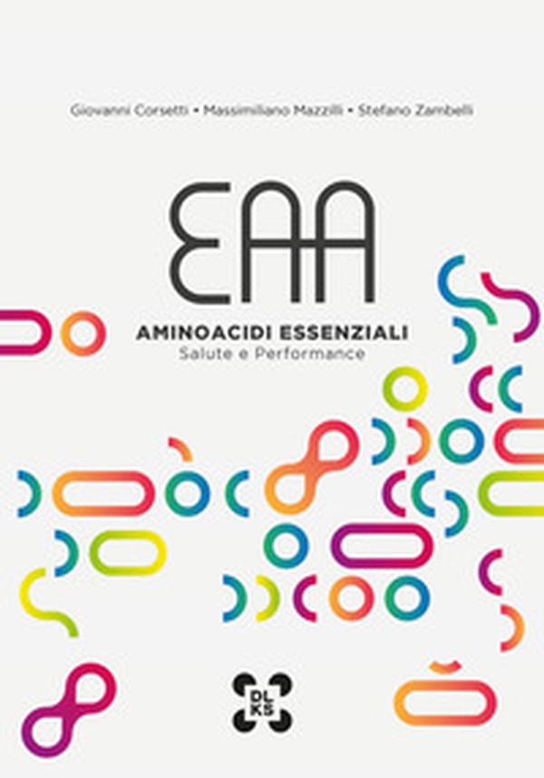 EAA - Aminoacidi Essenziali - Salute e Performance - Librerie.coop EAA - Aminoacidi Essenziali - Salute e Performance - Librerie.coop
