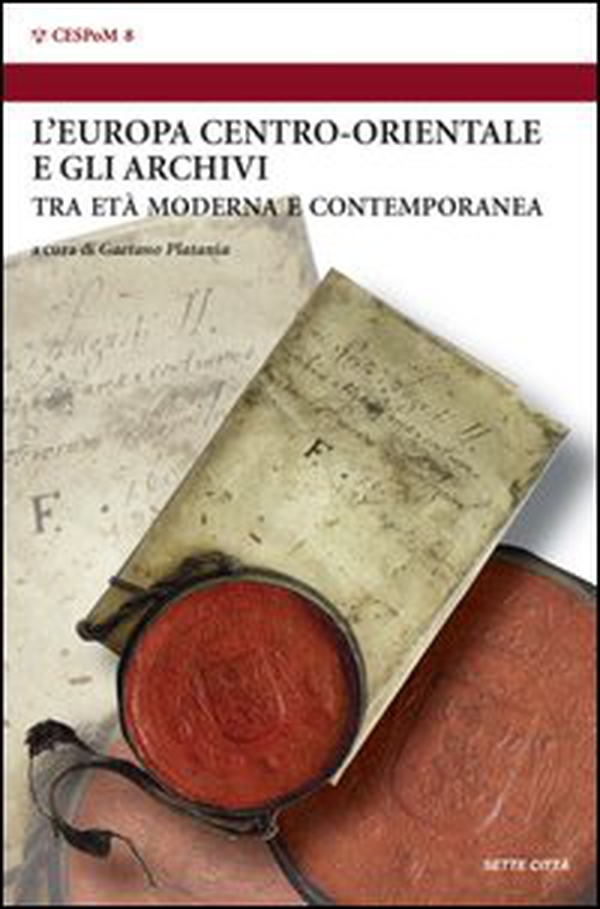 Europa centro-orientale e gli archivi - Librerie.coop Europa centro-orientale e gli archivi - Librerie.coop