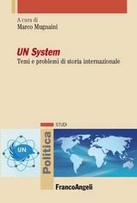 UN system. Temi e problemi di storia internazionale - Librerie.coop