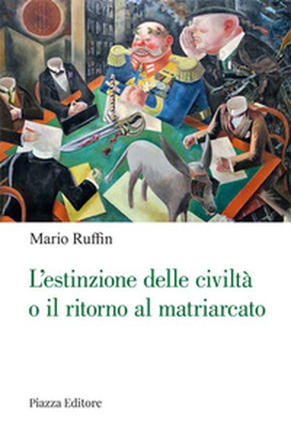 L'estinzione delle civiltà o il ritorno al matriarcato. Ogni cambiamento è preceduto da un'utopia - Librerie.coop L'estinzione delle civiltà o il ritorno al matriarcato. Ogni cambiamento è preceduto da un'utopia - Librerie.coop