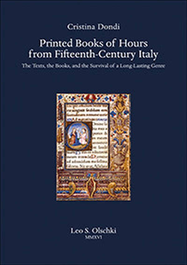 Printed books of hours from fifteenth-century Italy. The texts, the books, and the survival of a long-lasting genre - Librerie.coop Printed books of hours from fifteenth-century Italy. The texts, the books, and the survival of a long-lasting genre - Librerie.coop