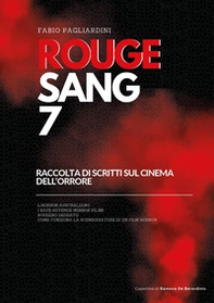 Rouge sang: raccolta di scritti sul cinema dell'orrore - Vol. 7 - Librerie.coop