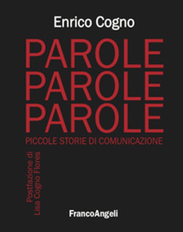 Parole, parole, parole. Piccole storie di comunicazione - Librerie.coop Parole, parole, parole. Piccole storie di comunicazione - Librerie.coop