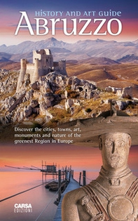 Abruzzo. History and Art Guide - Librerie.coop