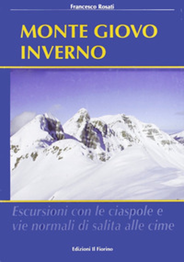 Monte Giovo inverno. Escursioni con le ciaspole e vie normali di salita alle cime - Librerie.coop Monte Giovo inverno. Escursioni con le ciaspole e vie normali di salita alle cime - Librerie.coop