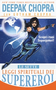 Le sette leggi spirituali dei supereroi. Scopri i tuoi superpoteri! - Librerie.coop
