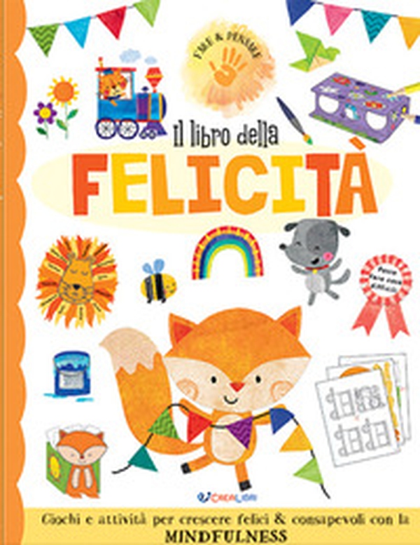 Il libro della felicità - Librerie.coop Il libro della felicità - Librerie.coop
