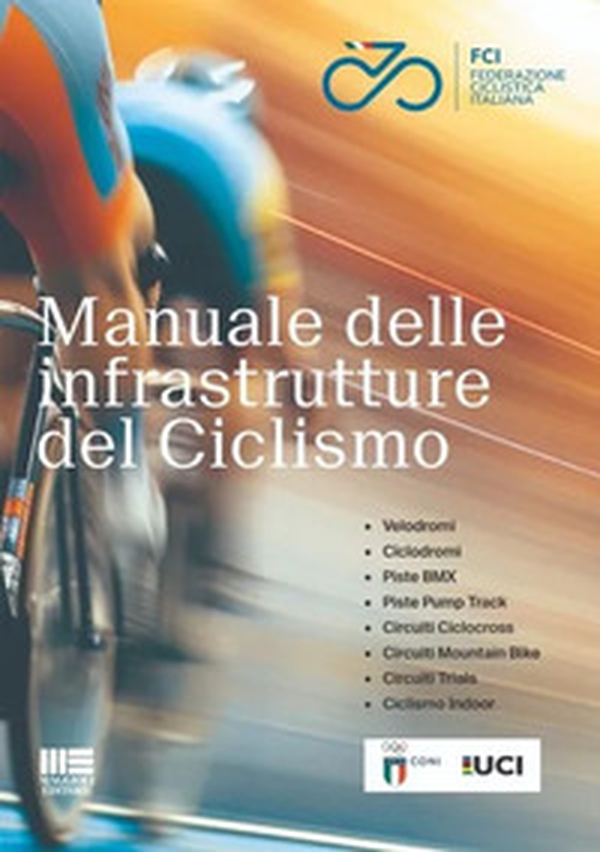 Manuale delle infrastrutture del ciclismo - Librerie.coop Manuale delle infrastrutture del ciclismo - Librerie.coop