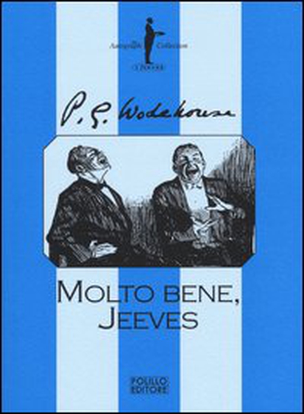 Molto bene, Jeeves - Librerie.coop Molto bene, Jeeves - Librerie.coop