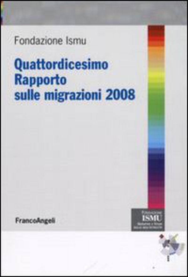 Quattordicesimo rapporto sulle migrazioni 2008 - Librerie.coop Quattordicesimo rapporto sulle migrazioni 2008 - Librerie.coop
