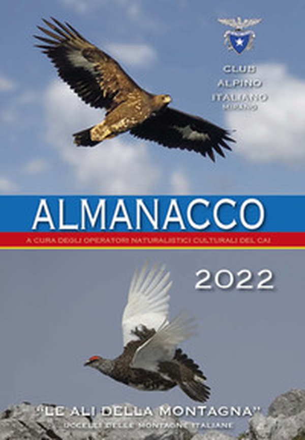 Almanacco Club Alpino Italiano 2022 - Librerie.coop Almanacco Club Alpino Italiano 2022 - Librerie.coop