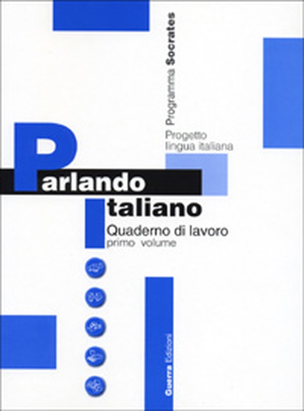Parlando italiano. Quaderno di lavoro - Vol. 1 - Librerie.coop Parlando italiano. Quaderno di lavoro - Vol. 1 - Librerie.coop